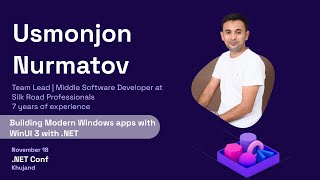 Building Modern Windows apps with WinUI 3 and NET · Usmonjon Nurmatov [upl. by Ayekat]