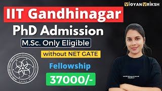 PhD Admission IIT Gandhinagar  MSc only Eligible [upl. by Notrom]