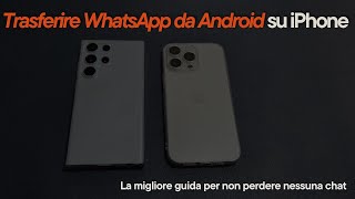 Come trasferire WhatsApp da Android ad iPhone Il video più completo che troverai [upl. by Ayita551]