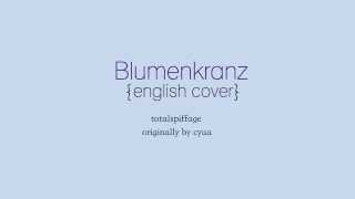 Blumenkranz English Cover [upl. by Kerwinn]