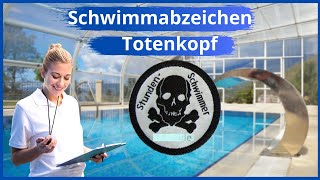 Schwimmabzeichen Totenkopf  Was ist das Totenkopf Schwimmabzeichen [upl. by Rhea831]