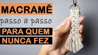 MACRAMÊ PARA INICIANTES  CHAVEIRO EM MACRAMÊ [upl. by Benita]