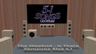 DD 51 Songs UnOfficial  The Weeknd  Is There Someone Else 51 [upl. by Notgnirrac]