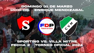 SPORTING vs VILLA MITRE SEGUNDO TIEMPO EN VIVO 🔴 FECHA 2 APERTURA 2024 TORNEO OFICIAL LIGA DEL SUR [upl. by Hasan769]