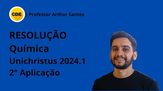 UNICHRISTUS 20241  2° Aplicação  Resolução da questão 38 de QUÍMICA  Professor Arthur Santos [upl. by Layton]