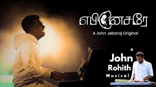 Ebenesarae  John Jebaraj  John Rothith Musical [upl. by Barri]