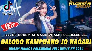 DJ GALODO KAMPUANG JO NAGARI V2  DJ DUGEM MINANG FULL BASS  DUGEM PALING ENAK SEDUNIA [upl. by Llednyl960]