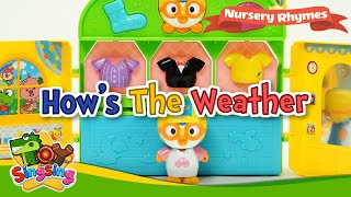 Hows the Weather song  Singsing Nursery Rhymes [upl. by Spitzer]