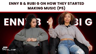 Enny B amp Rubi G On How They Started Making Music P5 [upl. by Eidnarb]