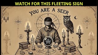 9 Surprising Signs You Are a Seer – Only 1 in 1000 Have These  Expanded Worldview [upl. by Inness77]