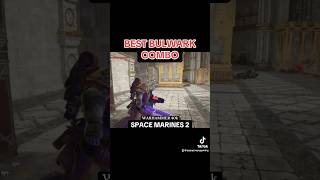 BEST BULWARK COMBO warhammer spacemarine2 gaming shorts [upl. by Atsiuqal]