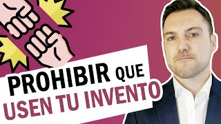 Prohibir el Uso de un Invento 🔥 Explicado por Abogado [upl. by Enerak]