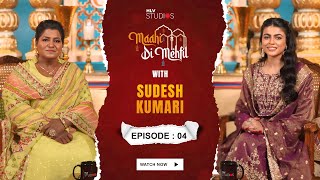 Maahi Di Mehfil  Episode no 4  Season  1  Uncut  Sudesh Kumari  Maahi Sharma [upl. by Naegem]