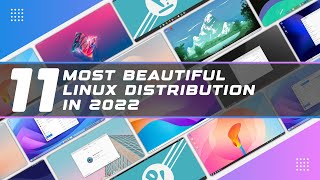 11 Most Beautiful Linux Distribution in 2022 [upl. by Tarabar]