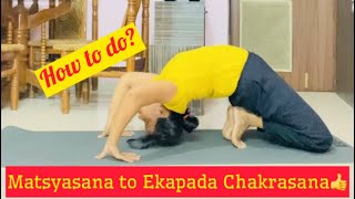 How to do Matsyasana to Ekapada Chakrasana  Spine Stretching [upl. by Glynda248]