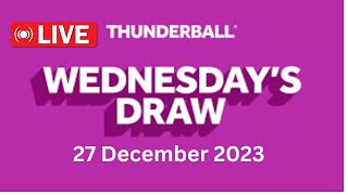 Thunderball draw live results tonight Wednesday 27 Dec 2023  thunderball draw live tonight [upl. by Burris]