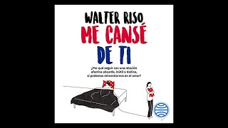 Me cansé de ti Audiolibro 🎧 de Walter Riso [upl. by Raines35]