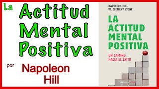 La Actitud Mental Positiva por Napoloeon Hill  Resumen Animado  LibrosAnimados [upl. by Carver784]