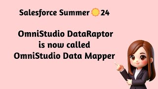 Salesforce Summer ☀️ 24  OmniStudio DataRaptor is now called OmniStudio Data Mapper [upl. by Annayad]