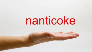 How to Pronounce nanticoke  American English [upl. by Niawat92]