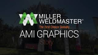 Miller Weldmaster AMI Graphics Testimonial [upl. by Osmo]