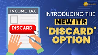 Delete Tax Mistakes New quotDiscardquot Option in Income Tax Returns  Explained [upl. by Nnylyahs]