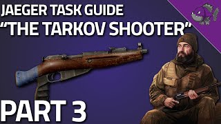 The Tarkov Shooter Part 3  Jaeger Task Guide  Escape From Tarkov [upl. by Colfin]