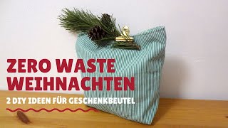 Zero Waste Geschenkbeutel nähen  Zwei DIY Ideen  Weihnachten ohne Müll [upl. by Sidney]