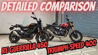 Royal Enfield Guerrilla 450 vs Triumph Speed 400 Detailed Comparison [upl. by Omrelliug]