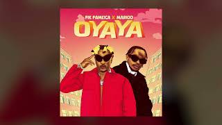 Oyaya  Fik Fameica x MariooOfficial Audio [upl. by Odell328]