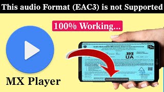 How to Fix quotthis audio format EAC3 is not supportedquot Download MX Player Aio Zip Latest Version [upl. by Lev683]