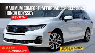 Maximum Comfort Affordable Price 2025 Honda Odyssey [upl. by Zandra]