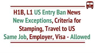 Trump Travel Ban  H1B L1 H4 Exceptions by DOS Criteria for US Visa Stamping Travel to America [upl. by Marti64]