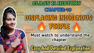 Displacing indigenous people class 11 history chapter 10easy and detailed explanation ncert book [upl. by Levy]