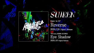 SUIREN Major 1st EP「Reverse」ダイジェスト [upl. by Arvonio]