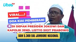 Viral Doa Kiai Pemberani Di Depan Presiden Jokowi amp Kapolri Serta 5300 Dai Jambore Nasional [upl. by Lacey]