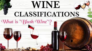 Wine Classification  Types of Wine [upl. by Amos964]