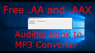 EASIEST Way to Convert Audiblecom AA and AAX Files to MP3 Free [upl. by Llerrej]