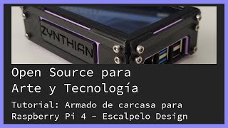 Tutorial Armado de carcasa para Raspberry Pi  Escalpelo Design [upl. by Geraldine]