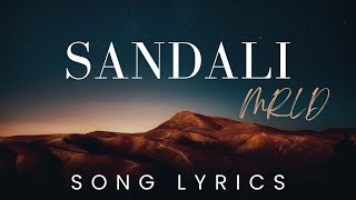 mrld  Sandali  SONG LYRICS VERSION [upl. by Selinski]