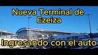 🚗Ingreso al aeropuerto internacional de ezeiza 🚗 buenosaires ARGENTINA ✈NUEVA TERMINAL✈ [upl. by Chere]