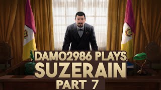 Lets Play Suzerain 2nd Playthrough  Part 7 [upl. by Odnolor]