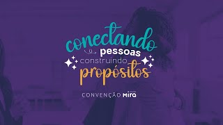 Convenção Mira 2024  Conectando Pessoas e Construíndo Propósitos [upl. by Sennahoj]