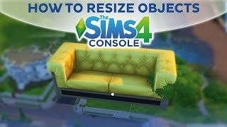 HOW TO RESIZE OBJECTS  The Sims 4 Console PS4 Xbox One [upl. by Delorenzo499]