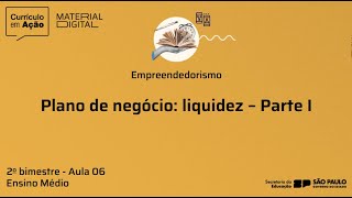 liquidez – Parte I  Empreendedorismo  Aula 06 [upl. by Pip]