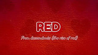 RED Descendants The Rise Of Red LYRIC  CLIP FILM ♥️♠️♣️♦️ [upl. by Yenalem]