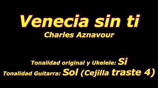 Venecia sin ti Charles Aznavour Tutorial Guitarra y Ukelele [upl. by Tully]