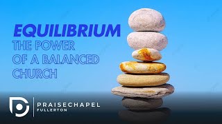 Equilibrium  The Power Of Balanced Church  Part  1 [upl. by Eggett]