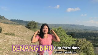 BENANG BIRUCipt fazal dathCover fensi tae [upl. by Clementina]