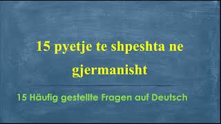 15 pyetje te shpeshta te gjermanishtes [upl. by Sine]